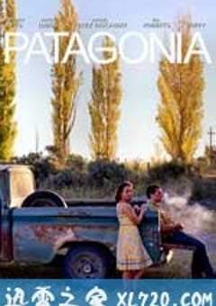 巴塔哥尼亚 Patagonia (2010) [迅雷BT磁力免费下载]