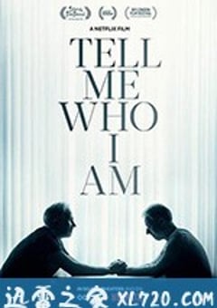 告诉我，我是谁 Tell Me Who I Am (2019) [迅雷BT磁力免费下载]