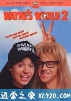 反斗智多星2 Wayne’s World 2 (1993) [迅雷BT磁力免费下载]