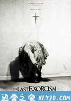 最后一次驱魔 The Last Exorcism (2010) [迅雷BT磁力免费下载]