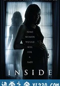 孕中惊魂 Inside (2017) [迅雷BT磁力免费下载]