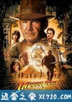 夺宝奇兵4 Indiana Jones and the Kingdom of the Crystal Skull (2008) [迅雷BT磁力免费下载]