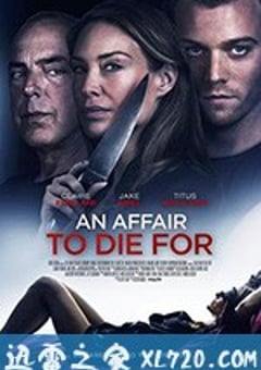 致命出轨 An Affair to Die For (2019) [迅雷BT磁力免费下载]