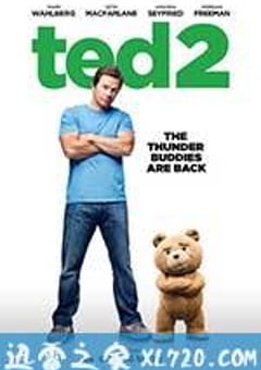 泰迪熊2 Ted 2 (2015) [迅雷BT磁力免费下载]