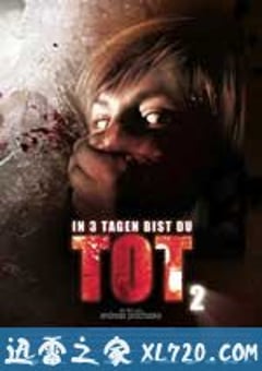 死于三日之内2 In 3 Tagen bist du tot 2 (2008) [迅雷BT磁力免费下载]