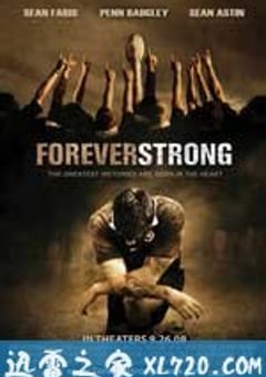 永远强大 Forever Strong (2008) [迅雷BT磁力免费下载]