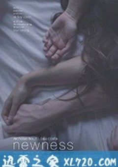 新奇 Newness (2017) [迅雷BT磁力免费下载]