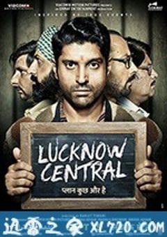 勒克瑙中心 Lucknow Central (2017) [迅雷BT磁力免费下载]