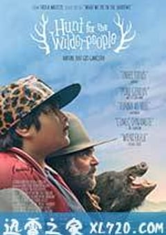 追捕野蛮人 Hunt for the Wilderpeople (2016) [迅雷BT磁力免费下载]