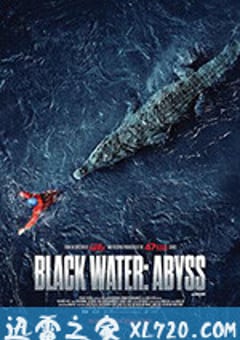 绝命鳄口 Black Water: Abyss (2020) [迅雷BT磁力免费下载]