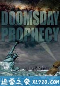 末日预言 Doomsday Prophecy (2011) [迅雷BT磁力免费下载]