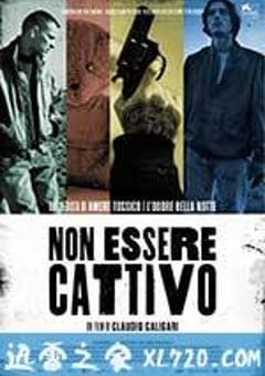 不要为恶 Non essere cattivo (2015) [迅雷BT磁力免费下载]