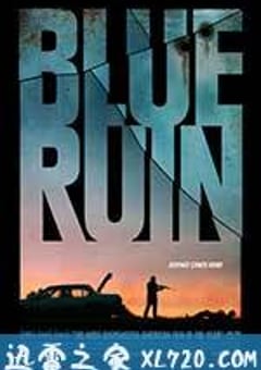 蓝色废墟 Blue Ruin (2013) [迅雷BT磁力免费下载]