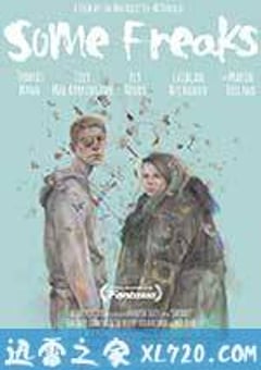 一些怪人 Some Freaks (2016) [迅雷BT磁力免费下载]