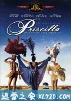 沙漠妖姬 The Adventures of Priscilla, Queen of the Desert (1994) [迅雷BT磁力免费下载]