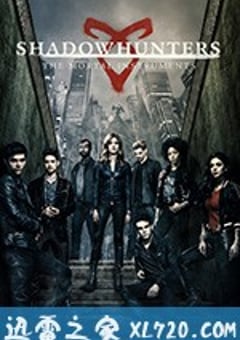 暗影猎人 第三季 Shadowhunters Season 3 (2018) [迅雷BT磁力免费下载]