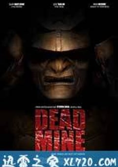 死亡矿坑 Dead Mine (2012) [迅雷BT磁力免费下载]