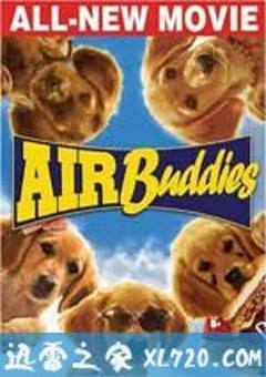 神犬小巴迪 Air Buddies (2006) [迅雷BT磁力免费下载]