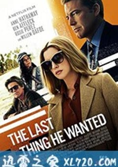 父亲的遗愿 The Last Thing He Wanted (2020) [迅雷BT磁力免费下载]