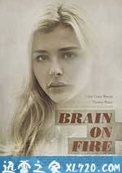 脑火 Brain on Fire (2016) [迅雷BT磁力免费下载]