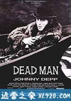 离魂异客 Dead Man (1995) [迅雷BT磁力免费下载]