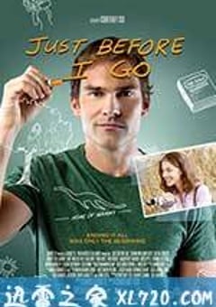 在我走之前 Just Before I Go (2014) [迅雷BT磁力免费下载]