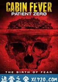 尸骨无存3：零号病人 Cabin Fever: Patient Zero (2013) [迅雷BT磁力免费下载]