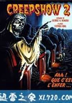 鬼作秀2 Creepshow 2 (1987) [迅雷BT磁力免费下载]