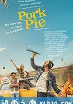猪肉馅饼 Pork Pie (2017) [迅雷BT磁力免费下载]