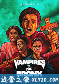 布朗克斯少年大战吸血鬼 Vampires vs. the Bronx (2020) [迅雷BT磁力免费下载]