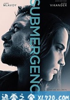淹没 Submergence (2018) [迅雷BT磁力免费下载]