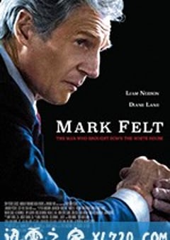 马克·费尔特：扳倒白宫之人 Mark Felt: The Man Who Brought Down the White House (2017) [迅雷BT磁力免费下载]